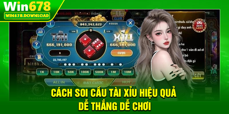 Soi Cầu Tài Xỉu – Bí Quyết Gia Tăng Tỷ Lệ Thắng Mỗi Ngày 6 Cách soi cầu tài xỉu hiệu quả dễ thắng dễ chơi