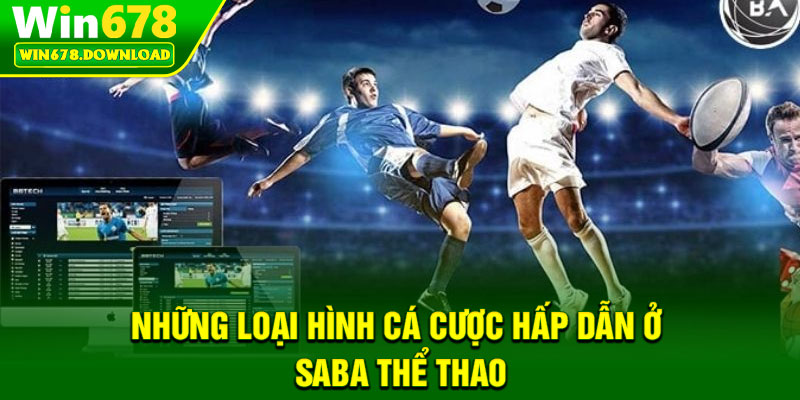 Saba Thể Thao – Kèo Đa Dạng, Tỷ Lệ Thưởng Hấp Dẫn Mỗi Trận 7 Những loại hình cá cược hấp dẫn ở Saba thể thao