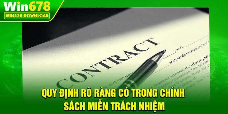 Miễn Trách Nhiệm – Quy Định Pháp Lý Quan Trọng Tại Win678 3 Quy định rõ ràng có trong chính sách miễn trách nhiệm
