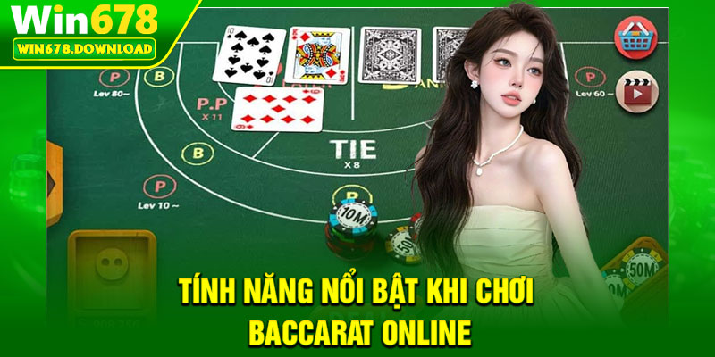Baccarat Online – Trò Chơi Đỉnh Cao Dành Cho Cao Thủ Cá Cược 6 Tính năng nổi bật khi chơi Baccarat online